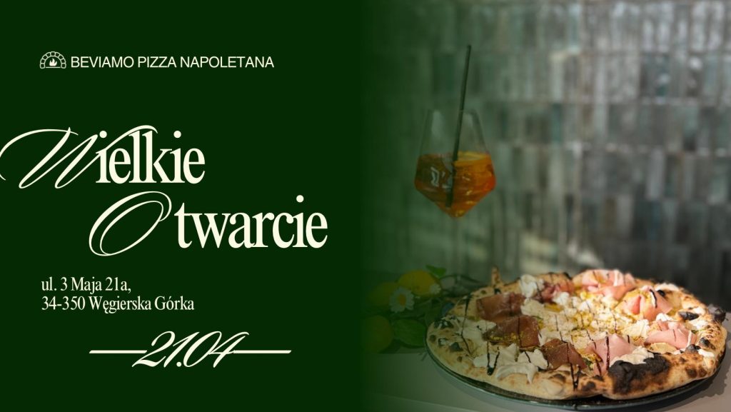 Beviamo Pizza Napoletana Restauracja Pizzeria Węgierska Górka Wielkie Otwarcie Pizzeri Restauracja Włoska